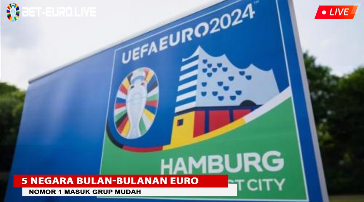 Prediksi Bulan-bulanan 5 Negara di EURO 2024